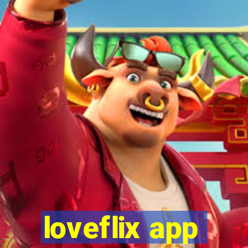 loveflix app